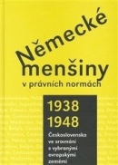 Německé menšiny v právních normách 1938–1948 (Jiří Pešek, Jiří Pešek, Horst Möller, Manfred Kittel, Manfred Kittel, Oldřich Tůma, Oldřich Tůma)