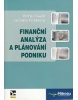Finanční analýza a plánování podniku (Rolf Grünwald, Jaroslava Holečková)