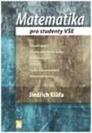 Matematika pro studenty VŠE (Jindřich Klůfa)