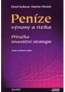 Peníze,výnosy a rizika 2. vydání (Martin Hlušek, Pavel Kohout, Pavel Kohout)