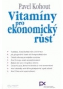 Vitamíny pro ekonomický růst (Pavel Kohout)