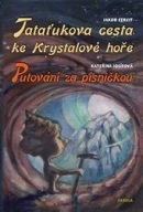 Tataťukova cesta ke Krystalové hoře (Kateřina Josífová, Jakob Streit)