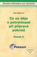 Co se děje s potravinami při přípravě pokrmů (Jana Dostálová)