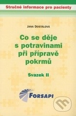 Co se děje s potravinami při přípravě pokrmů (Jana Dostálová)