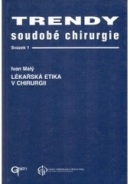 LÉKAŘSKÁ ETIKA V CHIRURGII (Ivan Malý)