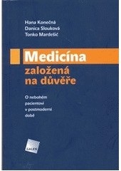 Medicína založená na důvěře (Hana Konečná, Danica Slouková, Tonko Mardešić)