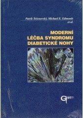 Moderní léčba syndromu diabetické nohy (Patrik Tošenovský, Michael E. Edmonds, kolektív autorov)