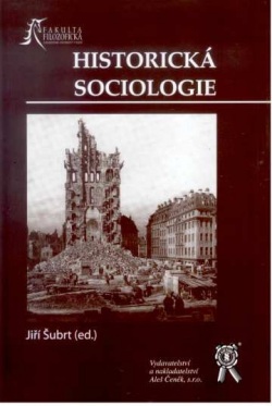Historická sociologie (Jiří Šubrt)