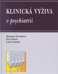 Klinická výživa v psychiatrii (Eva Češková, Luboš Sobotka)