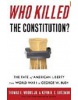 Who Killed the Constitution? (Woods, T. - Gutzman, K.)