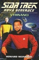 Star Trek: Nová generace - Vyhnanci (Howard Weinstein)