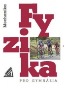 Fyzika pro gymnázia (Milan Bednařík, Miroslava Široká, Emanuel Svoboda)