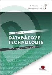 Databázové technológie Podporný učebný materiál 2.rozšírené vydanie (Jozef Hvorecký)