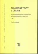 Souhrnné texty z chemie pro přípravu k přijímacím zkouškám - I.; třetí vyd. (Eva Streblová  )