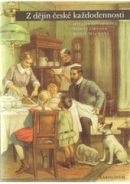 Z dějin české každodennosti (Milena Lenderová, Marie Macková, Tomáš Jiránek)