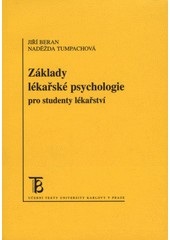 Základy lékařské psychologie pro bakalářské studium ve zdravotnictví (Jiří Beran)