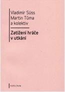 Zatížení hráče v utkání (Vladimír Süss, Martin Tůma)