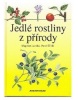 Jedlé rostliny z prirody (Alena Jakoubková)