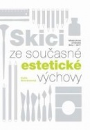 Skici ze současné estetické výchovy (Karla Brücknerová)