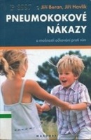 Pneumokokové nákazy a možnosti očkování proti nim (Jiří Beran)
