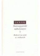 Staroegyptské náboženství I (Jiří Janák)
