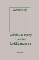 Vokabulář zvaný Lactifer - Lidská monstra (Jan Vodňanský)