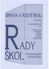 Správa a řízení škol: Rady škol v mezinárodní perspektivě (Milan Pol, Milada Rabušicová)