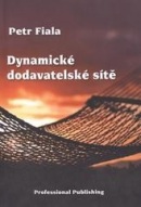 Dynamické dodavatelské sítě (Petr Fiala)