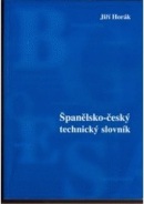 Španělsko-český technický slovník (Jiří Horák)