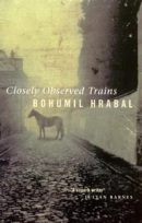 Closely Observed Trains (Hrabal, B.)