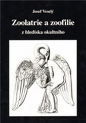 Zoolatrie a zoofilie (Josef Veselý)