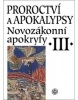 Proroctví a apokalypsy - Novozákonní apokryfy III (Kolektív autorov)