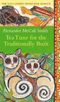 Tea Time for the Traditionally ... (Alexander McCall Smith)