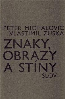 Znaky, obrazy a stíny slov (Vlastimil Zuska)