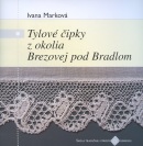 Tylové čipky z okolia Brezovej pod Bradlom (Ivana Marková)