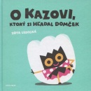 O Kazovi, ktorý si hľadal domček (Zoya Ledecká)