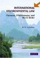 International Environmental Law: Fairness, Effectiveness, and World Order (Louka, E.)
