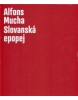 Alfons Mucha - Slovanská epopej