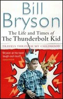 Life and Times of Thunderbolt Kid (Bryson, B.)