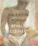 Bývalý cizinec (Valentin Popov)