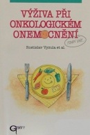Výživa při onkologickém onemocnění (kolektív)