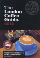 The London Coffee Guide 2012
