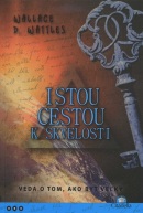Istou cestou k skvelosti (Wallace D. Wattles)