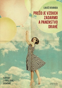 Prečo je vzduch zadarmo a panenstvo drahé (Lukáš Kovanda)