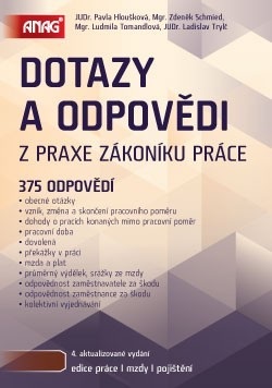 Dotazy a odpovědi z praxe zákoníku práce (Zdeněk Schmied, Zdeněk Schmied, Pavla Hloušková, Pavla Hloušková, Ludmila Tomandlová)