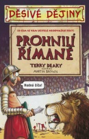 Děsivé dějiny Prohnilí Římané (Terry Deary)