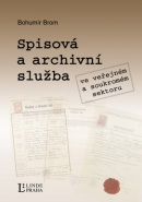 Spisová a archivní služba (Bohumír Brom)