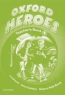 Oxford Heroes 1 Teacher's Book (Jenny Quintana)