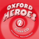Oxford Heroes 2 Class CDs /2/ (Jenny Quintana)