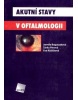 Akutní stavy v oftalmologii (Jarmila Boguszáková)